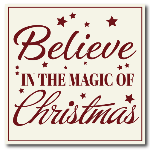 Sød jule bordskåner / jule coaster med teksten - believe in the magic of Christmas. selve coasteren er cremefarvet og teksten mørk rød