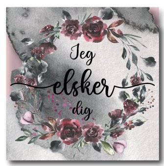 smuk dekorationsflise som kan bruges som glasbrik eller som bordskåner. På flisen tår der jeg elsker dig og der er en blomsterkrans. Flisens farver er grå vandfarveeffekt med rødlige blomster. teksten er sort