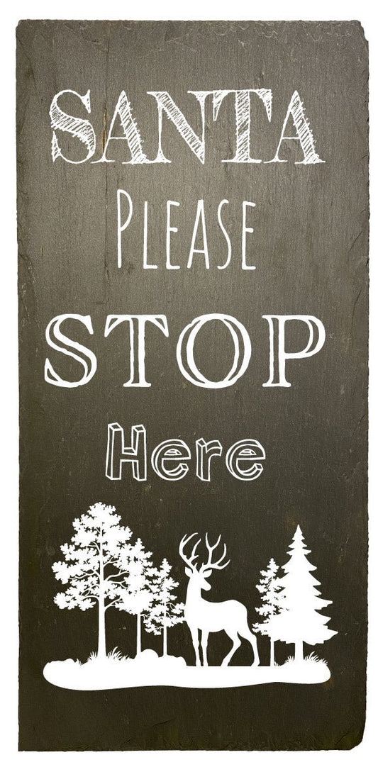 Santa please stop here 20x40cm